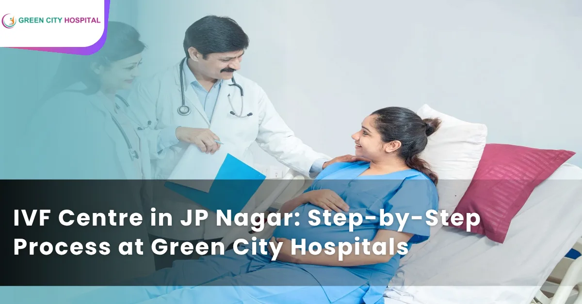 IVF Centre in JP Nagar